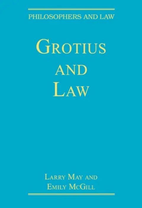 Grotius and Law - McGill, Emily