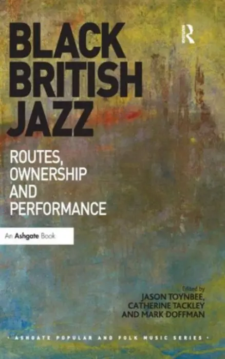 Black British Jazz - Toynbee, Jason a Tackley, Catherine