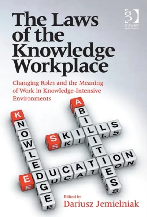 Laws of the Knowledge Workplace - Jemielniak, Dariusz
