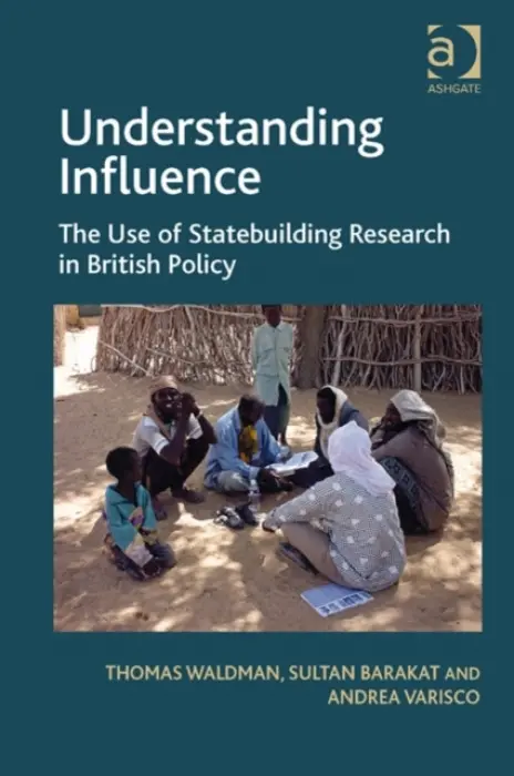 Understanding Influence - Waldman, Thomas a Barakat, Sultan