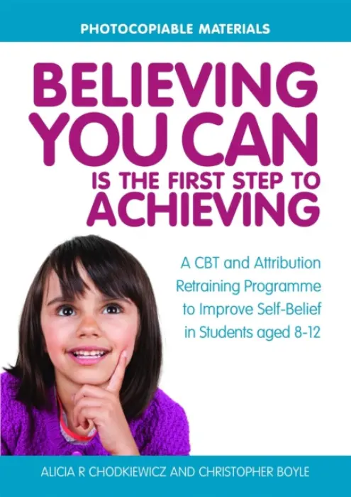 Believing You Can is the First Step to Achieving - Boyle, Christopher a Chodkiewicz, Alicia