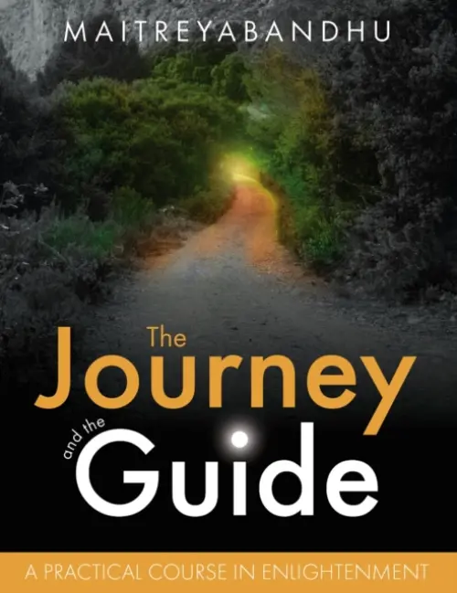 Journey and the Guide - Maitreyabandhu