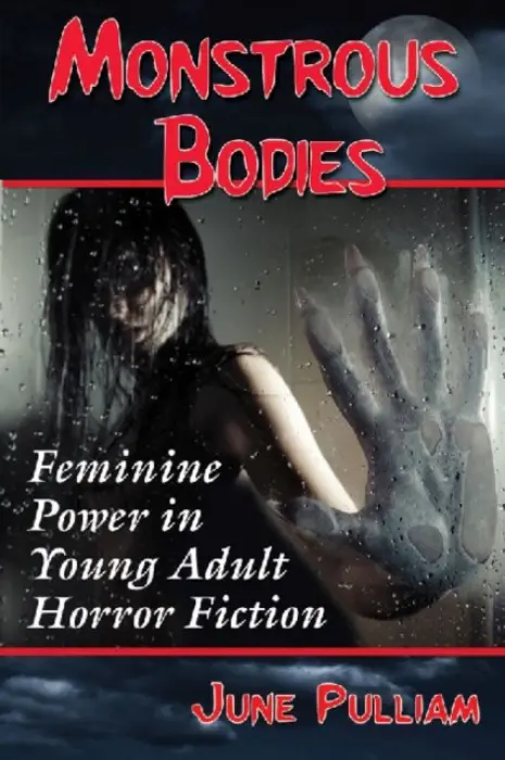 Monstrous Bodies - Pulliam, June