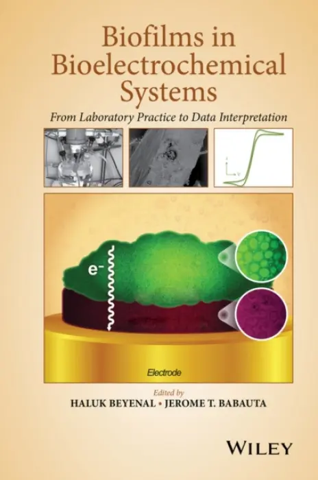 Biofilms in Bioelectrochemical Systems - Beyenal, Haluk a Babauta, Jerome T.