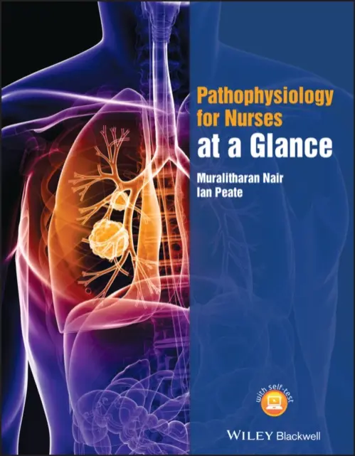 Pathophysiology for Nurses at a Glance - Nair, Muralitharan (University of Hertfordshire) a Peate, Ian (School of Nursing and Midwifery)