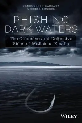 Phishing Dark Waters - Hadnagy, Christopher a Fincher, Michele