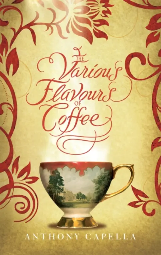 The Various Flavours Of Coffee - Anthony Capella