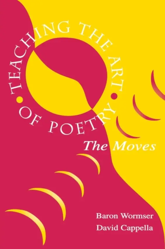 Teaching the Art of Poetry - Wormser, Baron