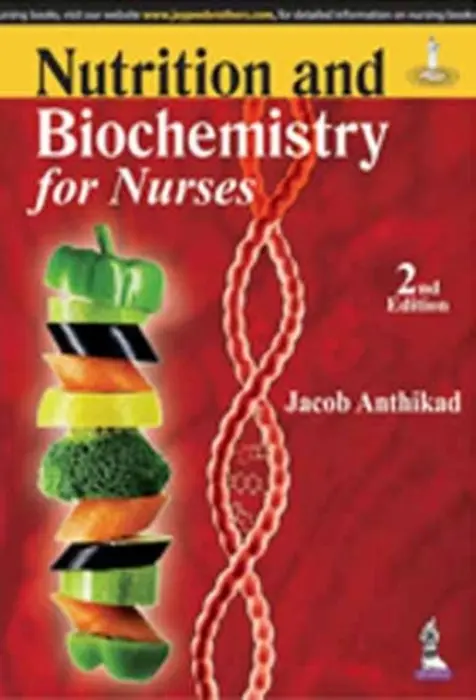Nutrition and Biochemistry For Nurses - Anthikad, Jacob
