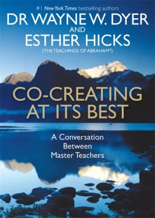 Co-creating at Its Best - Dyer, Wayne a Hicks, Esther