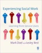 Experiencing Social Work - Doel, Mark a Best, Lesley