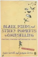 Blank Minds and Sticky Moments in Counselling - Dexter, Janice a Dexter, Graham