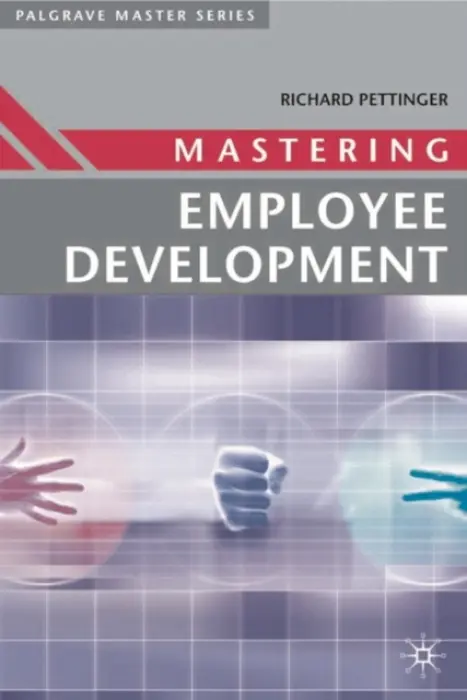Mastering Employee Development - Pettinger, Richard (University College London, London)