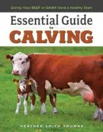 Essential Guide to Calving - Smith Thomas, Heather