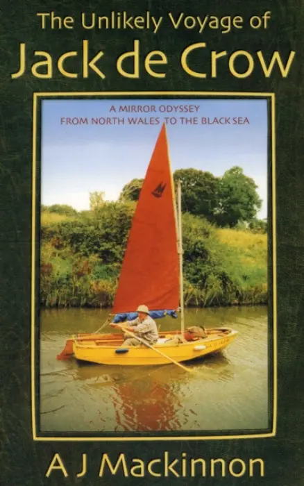 Unlikely Voyage of Jack De Crow - Mackinnon, A. J.