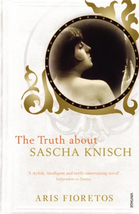 Truth About Sascha Knisch - Fioretos, Aris