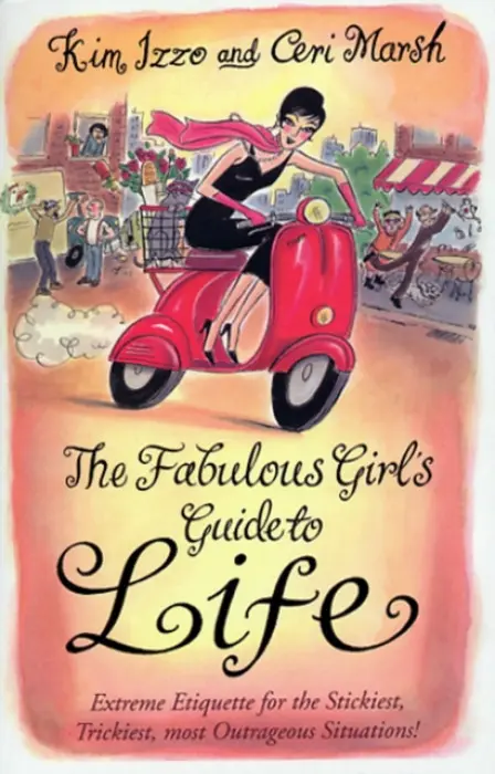 Fabulous Girl's Guide To Life - Marsh, Ceri a Izzo, Kim