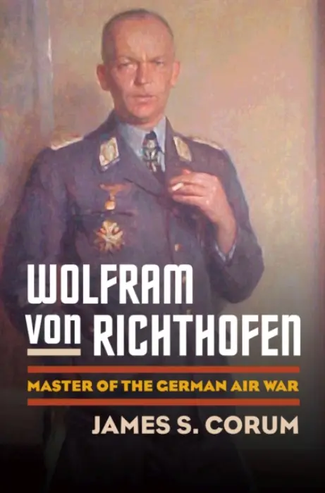Wolfram Von Richthofen - Corum, James S.