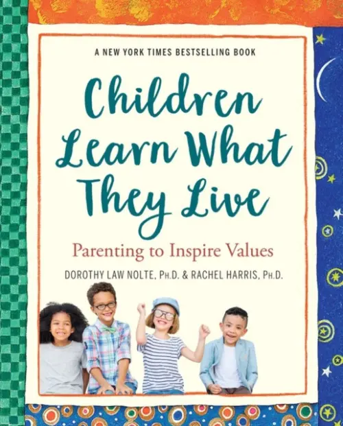 Children Learn What They Live - Law Nolte, Dorothy, Ph.D. a Harris, Rachel, L.C.S.W.