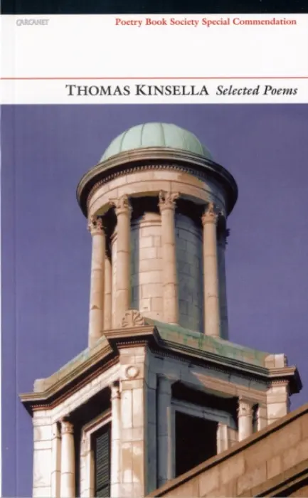 Selected Poems: Thomas Kinsella - Kinsella, Thomas