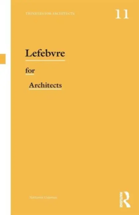 Lefebvre for Architects - Coleman, Nathaniel (University of Newcastle, UK)