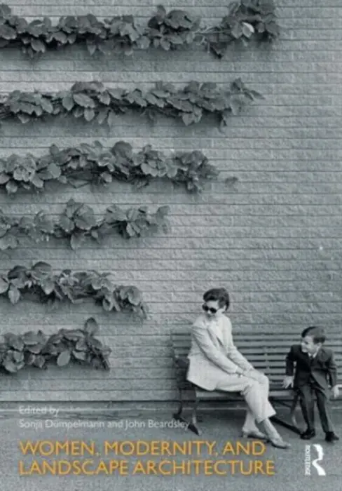 Women, Modernity, and Landscape Architecture