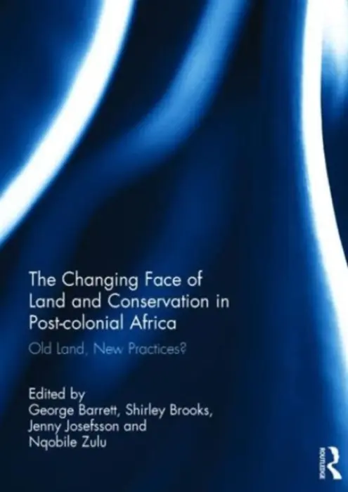 Changing Face of Land and Conservation in Post-colonial Africa