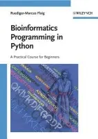 Bioinformatics Programming in Python - Flaig, Ruediger-Marcus (University of Heidelberg, Germany)