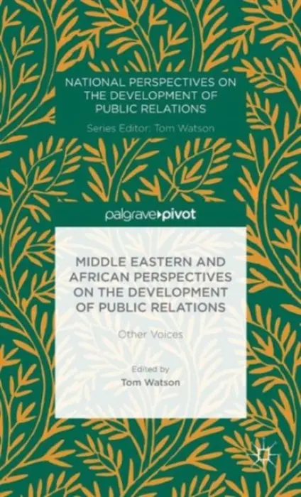 Middle Eastern and African Perspectives on the Development of Public Relations