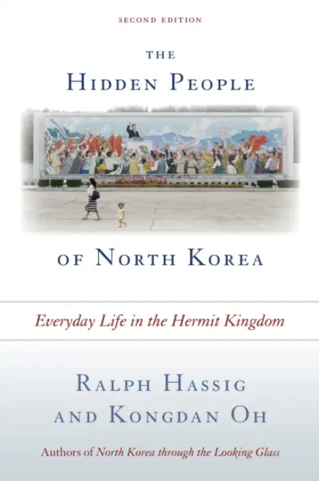 Hidden People of North Korea - Hassig, Ralph a Oh, Kongdan