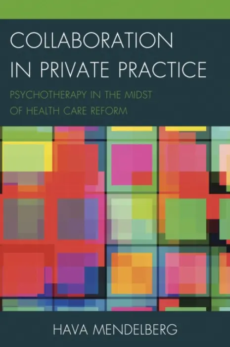 Collaboration in Private Practice - Mendelberg, Hava