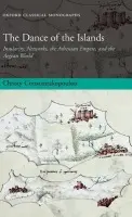 Dance of the Islands - Constantakopoulou, Christy (Lecturer in Ancient History, Birkbeck College, University of London)