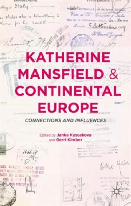 Katherine Mansfield and Continental Europe - Kimber, Gerri a Kascakova, Janka