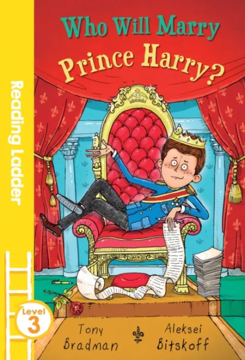 Who Will Marry Prince Harry? (Reading Ladder Level 3) - Tony Bradman