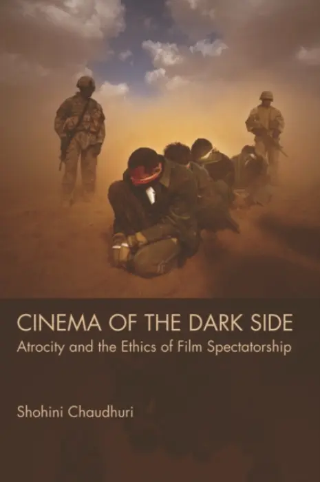 Cinema of the Dark Side - Chaudhuri, Shohini (Senior Lecturer, Department of Literature, Film, and Theatre Studies, University of Essex)