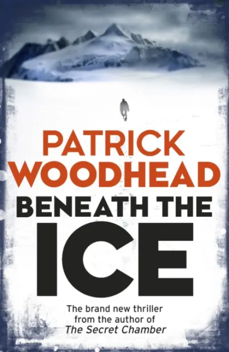 Beneath the Ice - Woodhead, Patrick
