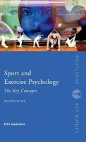 Sport and Exercise Psychology: The Key Concepts - Cashmore, Ellis (Aston University, UK)
