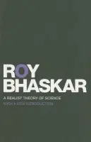 Realist Theory of Science - Bhaskar, Roy