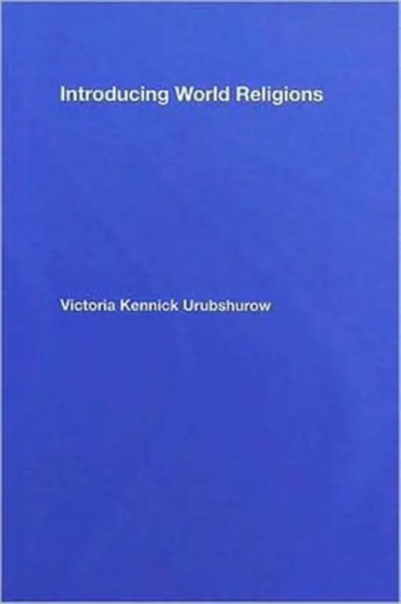 Introducing World Religions - Kennick, Victoria (University of Maryland, USA)