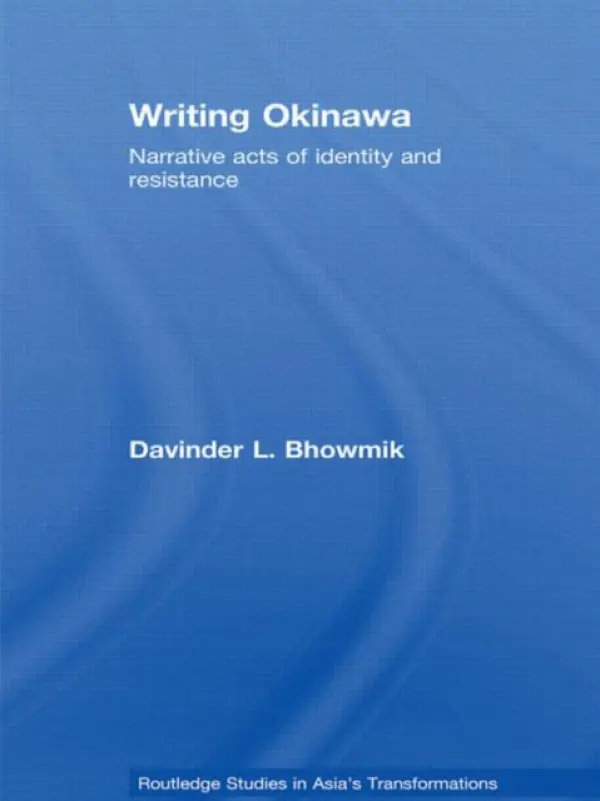 Writing Okinawa - Bhowmik, Davinder L. (University of Washington, USA)