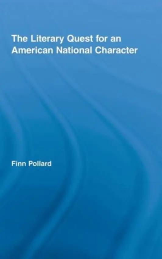 Literary Quest for an American National Character - Pollard, Finn (Glasgow University, UK)