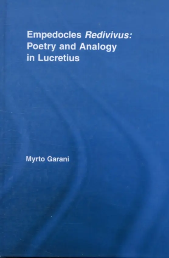 Empedocles Redivivus - Garani, Myrto (University of Patras, Greece)