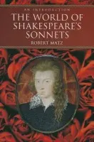 World of Shakespeare's Sonnets - Matz, Robert