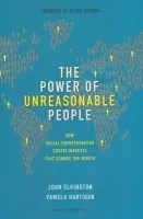Power of Unreasonable People - Elkington, John a Hartigan, Pamela
