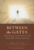 Between the Gates - Stavish, Mark