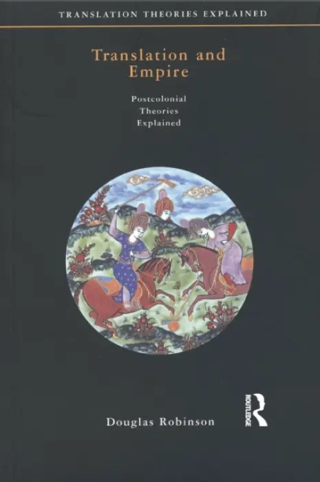 Translation and Empire - Robinson, Douglas (Hong Kong Baptist University, Hong Kong)