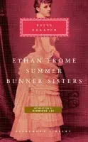 Ethan Frome, Summer, Bunner Sisters - Wharton, Edith