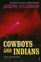 Cowboys and Indians - O'Connor, Joseph