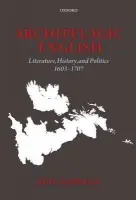 Archipelagic English - Kerrigan, John (University of Cambridge)