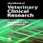 Handbook of Veterinary Clinical Research - Holmes, Mark (Senior Lecturer in Preventive Veterinary Medicine, University of Cambridge Veterinary School) a Cockcroft, Peter (Cambridge Expert VETS)